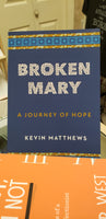 Broken Mary A Journey of Hope