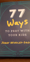 77 Ways to Pray with Your Kids
