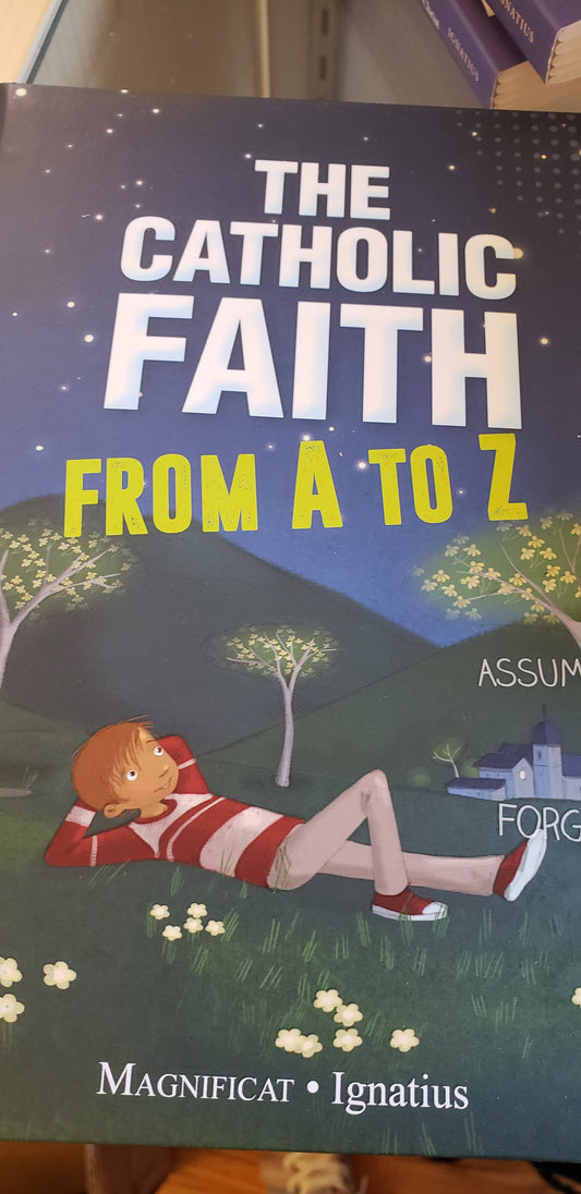 The Catholic Faith from A to Z