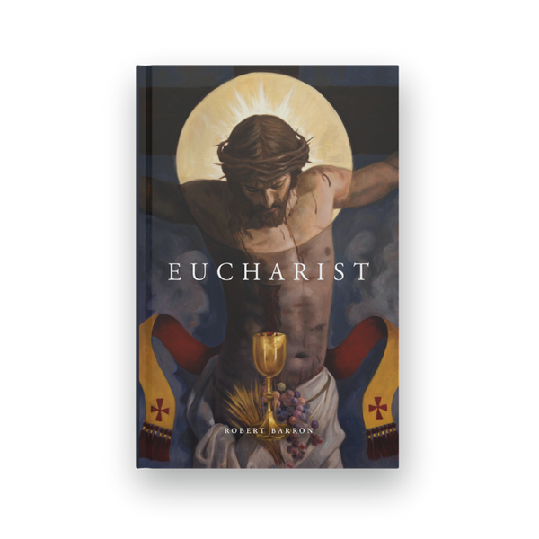 Eucharist by Robert Barron