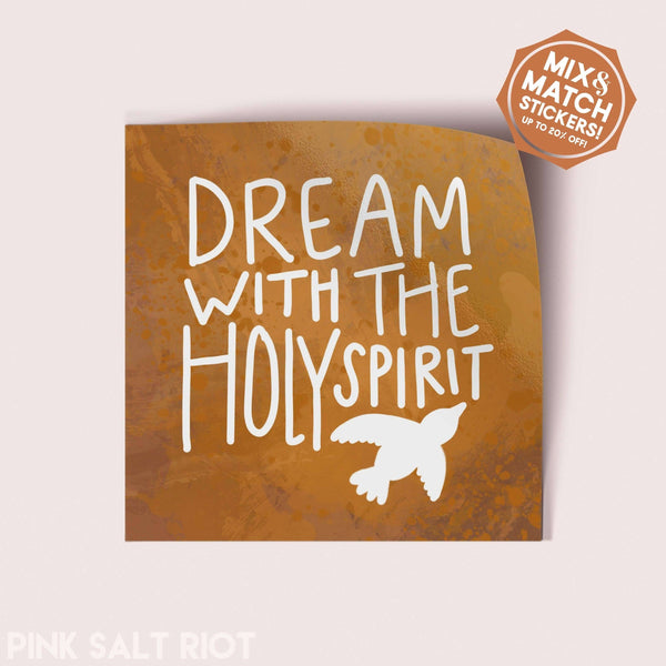 Pink Salt Riot - Dream with the Holy Spirit Vinyl Sticker