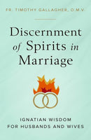 Discernment of Spirits in Marriage by Fr. Timothy Gallagher