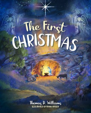 The First Christmas by Thomas D. Williams