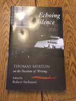 Echoing Silence by Thomas Merton
