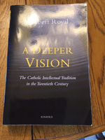 A deeper vision by Robert royal