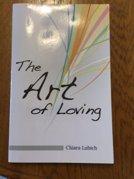 The art of loving by Chiara Lubich