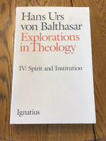 Explorations in theology by Hans Urs von Balthasar
