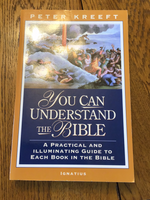 You can understand the Bible by Peter kreeft