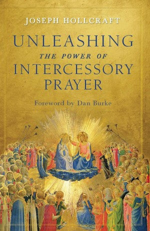 Unleashing The Power of Intercessory Prayer