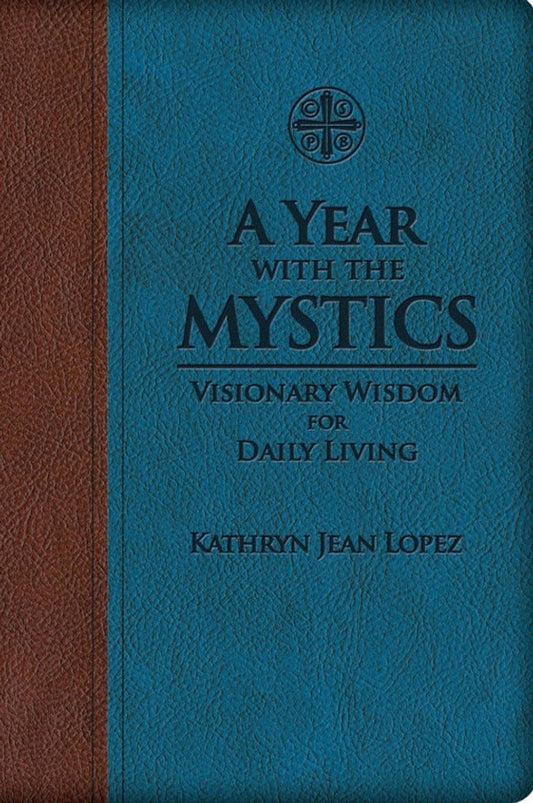 A Year with the Mystics: Visionary Wisdom for Daily Living