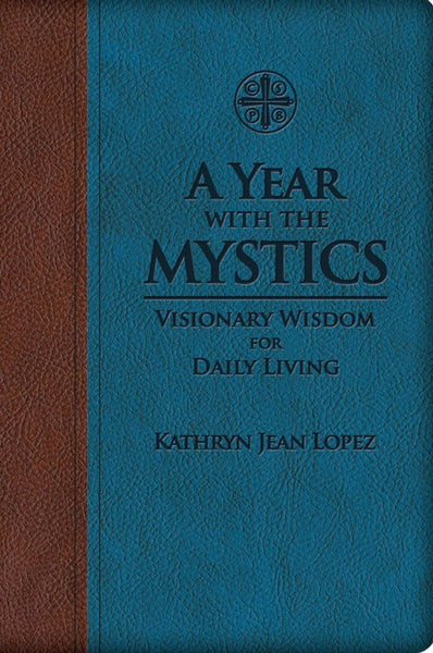 A Year with the Mystics: Visionary Wisdom for Daily Living
